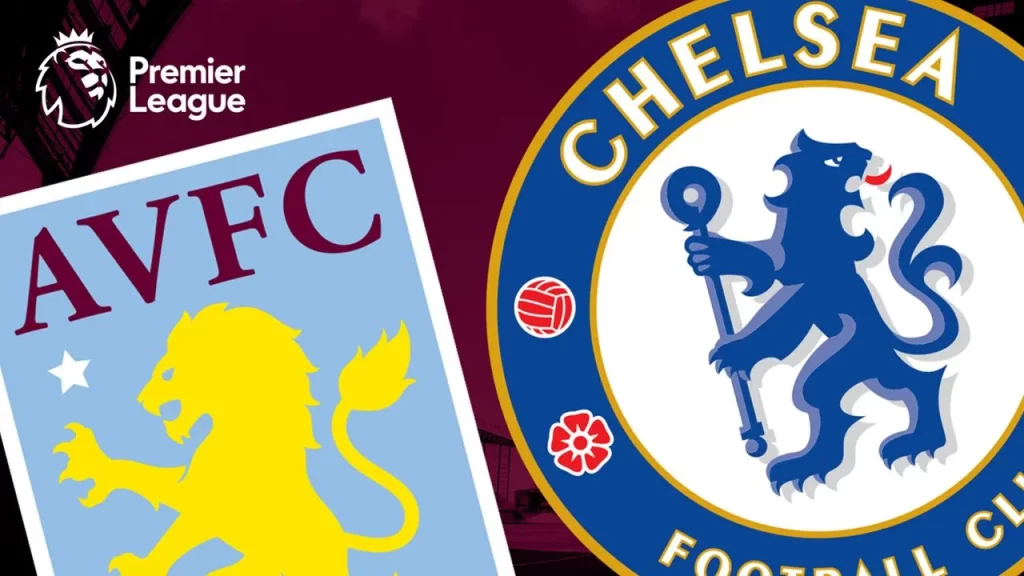 Nhận định, soi kèo bóng đá Aston Villa vs Chelsea ngày 05/03